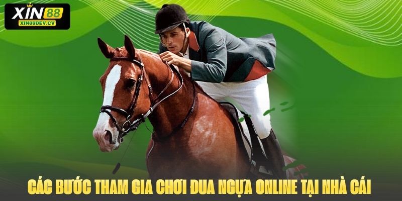 Hướng dẫn các bước tham gia chơi đua ngựa online tại nhà cái 