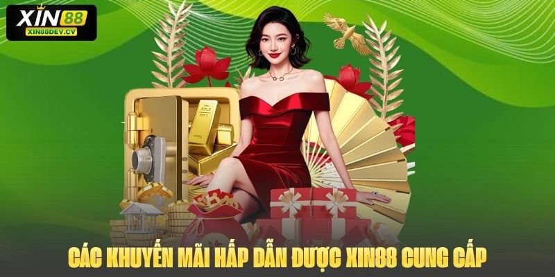 Trang chủ Các khuyến mãi hấp dẫn được Xin88 cung cấp