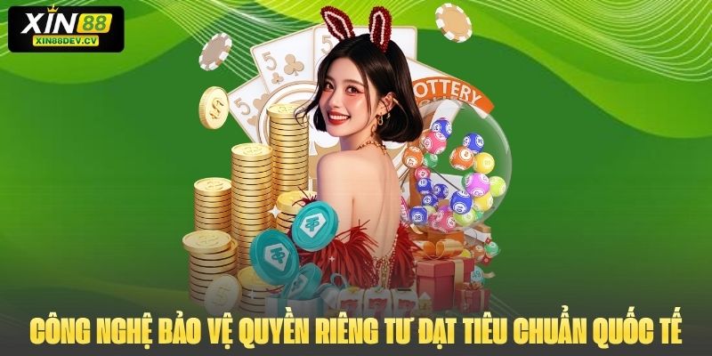 Công nghệ bảo vệ quyền riêng tư đạt tiêu chuẩn quốc tế