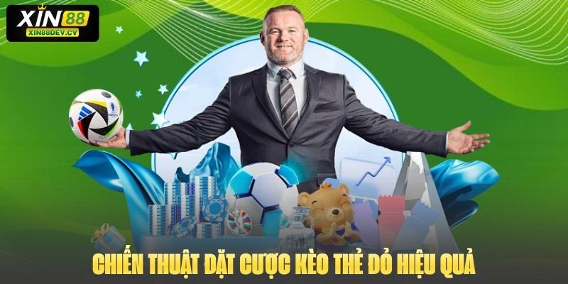 Chiến thuật đặt cược kèo thẻ đỏ hiệu quả