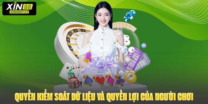 Quyền kiểm soát dữ liệu và quyền lợi của người chơi