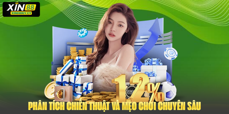 Phân tích chiến thuật và mẹo chơi chuyên sâu
